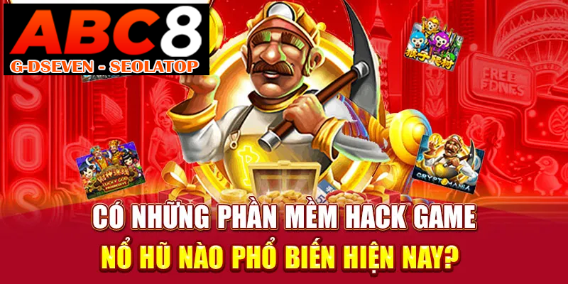 Có những phần mềm hack game nổ hũ nào phổ biến hiện nay? Có những phần mềm hack game nổ hũ nào phổ biến hiện nay?
